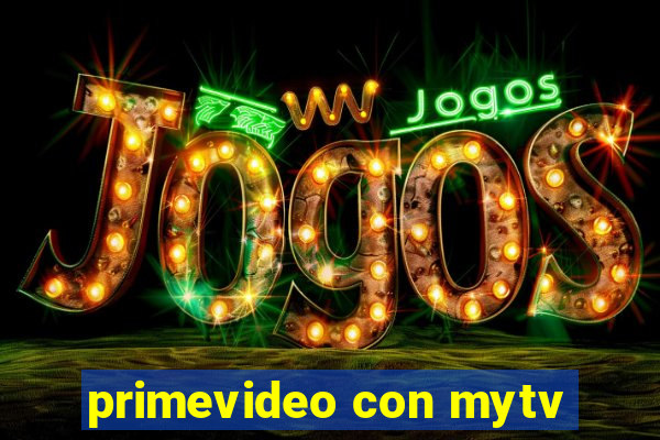 primevideo con mytv